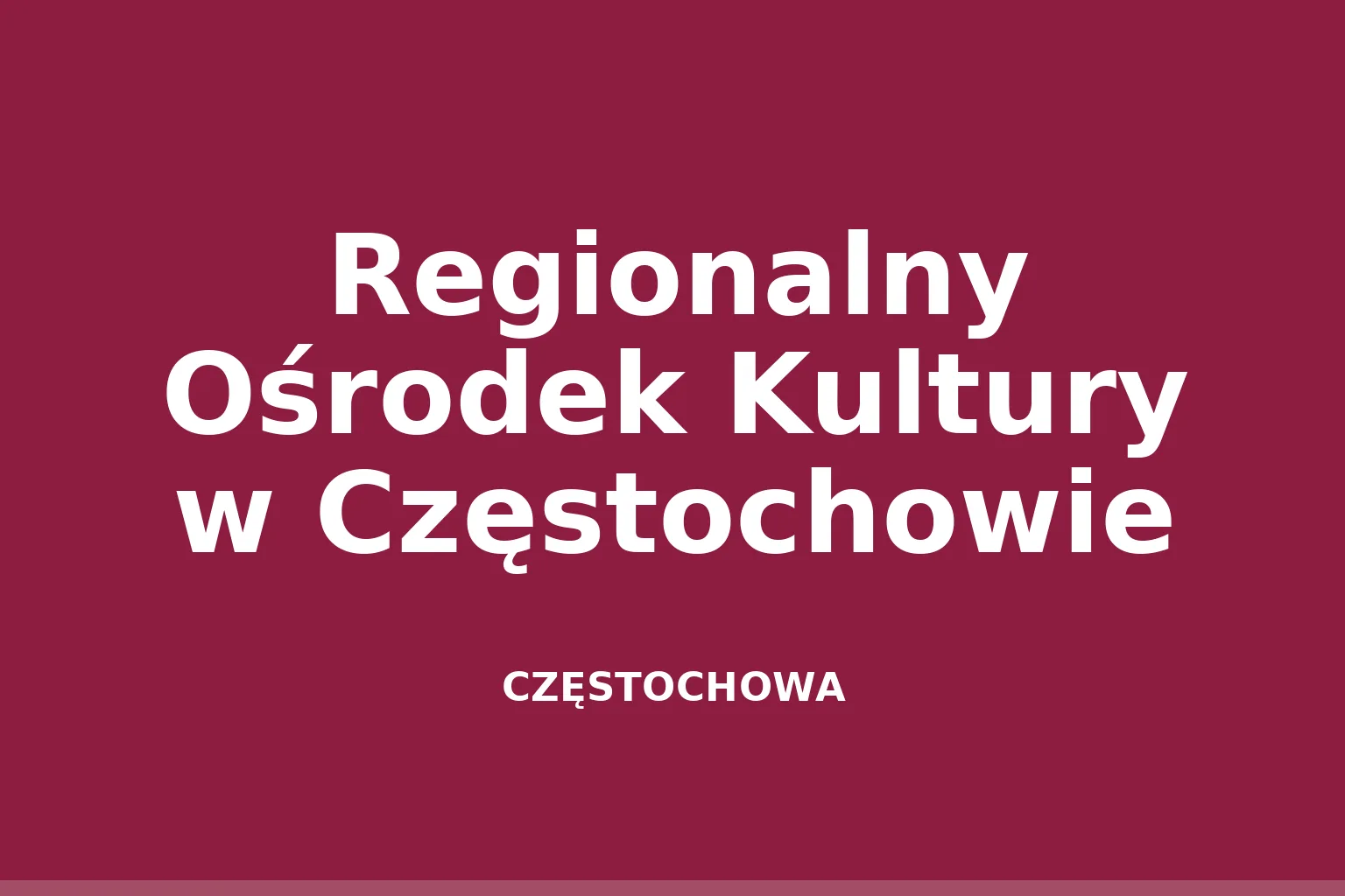 Regionalny Ośrodek Kultury w Częstochowie