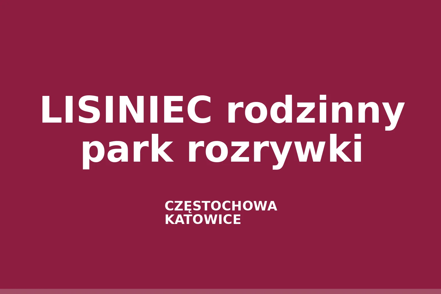 LISINIEC rodzinny park rozrywki