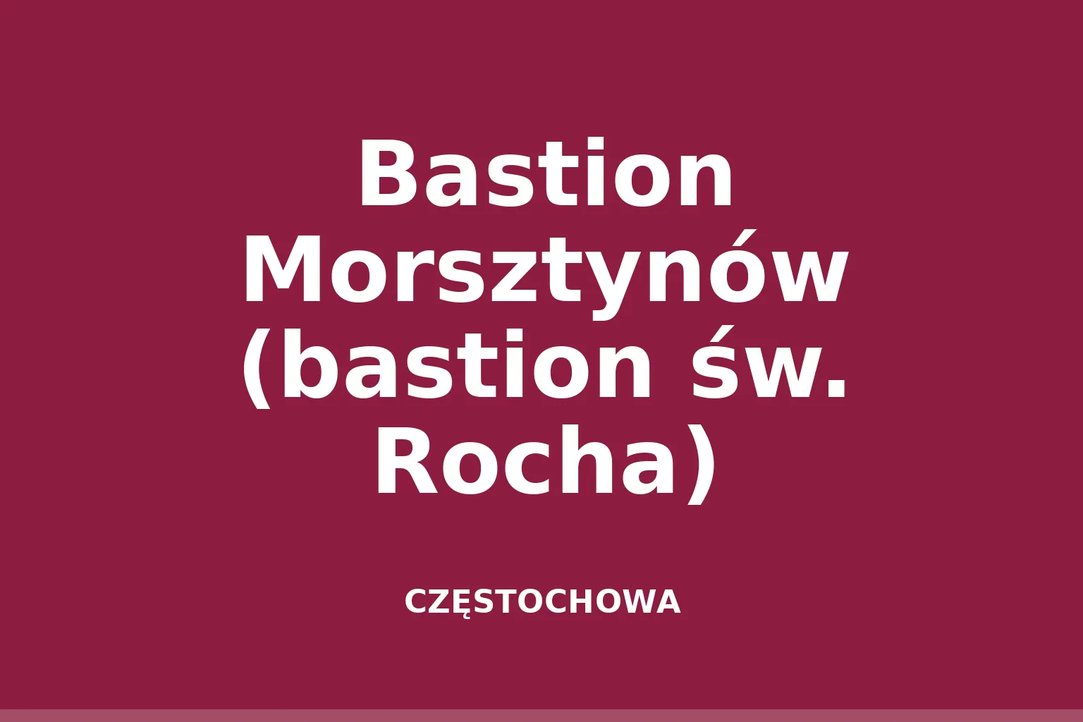 Bastion Morsztynów (bastion św. Rocha)