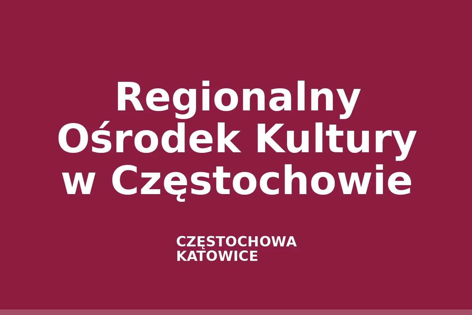 Regionalny Ośrodek Kultury w Częstochowie